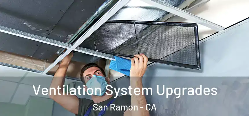 Ventilation System Upgrades San Ramon - CA